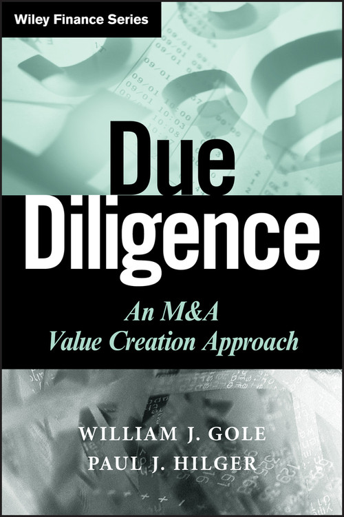 Due Diligence (An M&A Value Creation Approach) by William J. Gole, Paul J. Hilger, 9780470375907