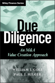 Due Diligence (An M&A Value Creation Approach) by William J. Gole, Paul J. Hilger, 9780470375907