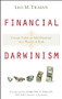 Financial Darwinism (Create Value or Self-Destruct in a World of Risk) by Leo M. Tilman, Edmund S. Phelps, 9780470385463