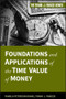 Foundations and Applications of the Time Value of Money by Pamela Peterson Drake, Frank J. Fabozzi, 9780470407363