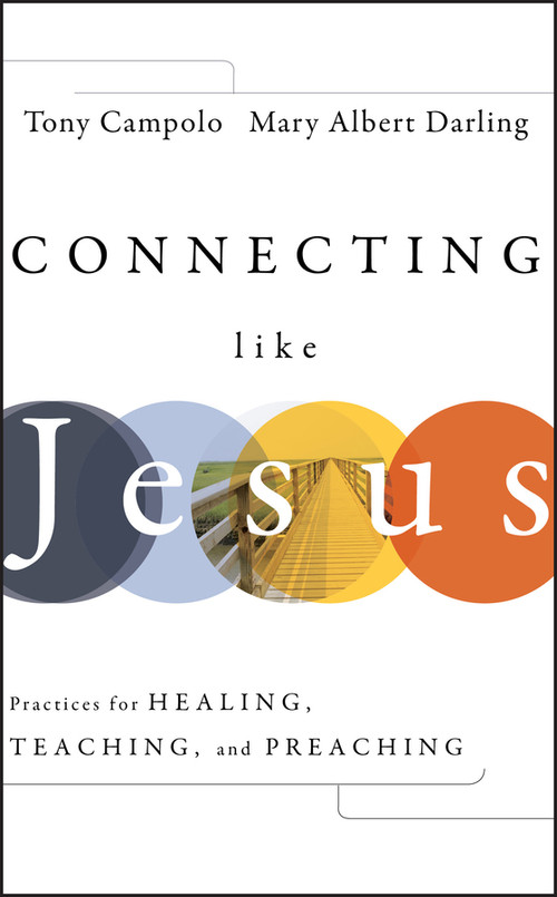 Connecting Like Jesus by Tony Campolo, Mary Albert Darling, 9780470431023
