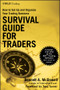Survival Guide for Traders (How to Set Up and Organize Your Trading Business) by Bennett A. McDowell, Toni Turner, 9780470436424