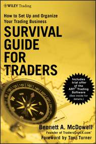 Survival Guide for Traders (How to Set Up and Organize Your Trading Business) by Bennett A. McDowell, Toni Turner, 9780470436424
