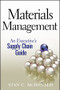 Materials Management (An Executive's Supply Chain Guide) by Stan C. McDonald, 9780470437575