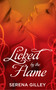 Licked by the Flame by Serena Gilley, 9781455584581