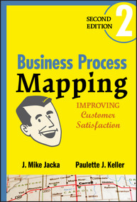 Business Process Mapping (Improving Customer Satisfaction) by J. Mike Jacka, Paulette J. Keller, 9780470444580