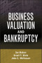 Business Valuation and Bankruptcy by Ian Ratner, Grant T. Stein, John C. Weitnauer, 9780470462386