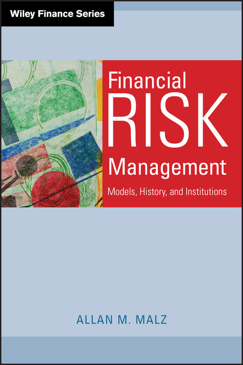 Financial Risk Management (Models, History, and Institutions) by Allan M. Malz, 9780470481806