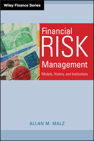 Financial Risk Management (Models, History, and Institutions) by Allan M. Malz, 9780470481806