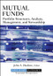 Mutual Funds (Portfolio Structures, Analysis, Management, and Stewardship) by John A. Haslem, 9780470499092