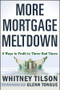 More Mortgage Meltdown (6 Ways to Profit in These Bad Times) by Whitney Tilson, Glenn Tongue, 9780470503409