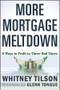 More Mortgage Meltdown (6 Ways to Profit in These Bad Times) by Whitney Tilson, Glenn Tongue, 9780470503409