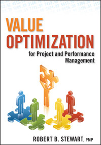 Value Optimization for Project and Performance Management by Robert B. Stewart, 9780470551141
