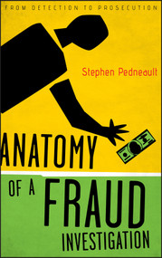 Anatomy of a Fraud Investigation (From Detection to Prosecution) by Stephen Pedneault, 9780470560471