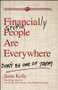 Financially Stupid People Are Everywhere (Don't Be One Of Them) by Jason Kelly, 9780470579756