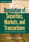 Regulation of Securities, Markets, and Transactions (A Guide to the New Environment) by Patrick S. Collins, 9780470601969