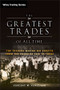 The Greatest Trades of All Time (Top Traders Making Big Profits from the Crash of 1929 to Today) by Vincent W. Veneziani, 9780470645994
