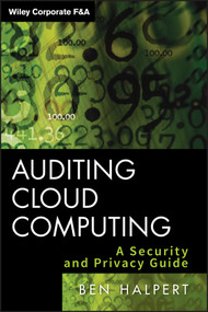 Auditing Cloud Computing (A Security and Privacy Guide) by Ben Halpert, 9780470874745