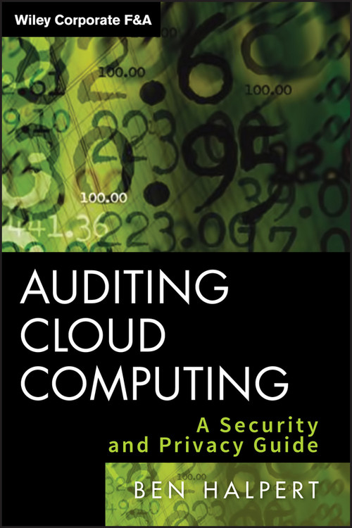 Auditing Cloud Computing (A Security and Privacy Guide) by Ben Halpert, 9780470874745