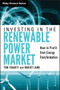 Investing in the Renewable Power Market (How to Profit from Energy Transformation) by Tom Fogarty, Robert Lamb, 9780470878262