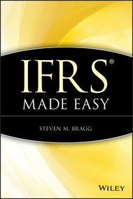 IFRS Made Easy by Steven M. Bragg, 9780470890707