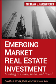 Emerging Market Real Estate Investment (Investing in China, India, and Brazil) by David J. Lynn, Tim Wang, 9780470901090