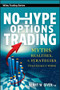 No-Hype Options Trading (Myths, Realities, and Strategies That Really Work) by Kerry W. Given, 9780470920152