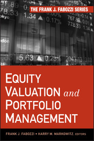 Equity Valuation and Portfolio Management by Frank J. Fabozzi, Harry M. Markowitz, 9780470929919