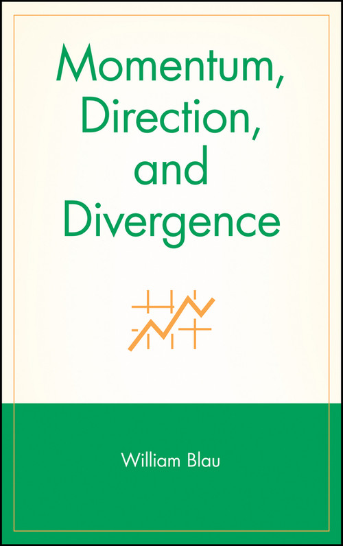 Momentum, Direction, and Divergence by William Blau, 9780471027294