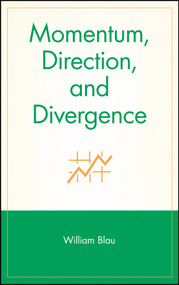 Momentum, Direction, and Divergence by William Blau, 9780471027294