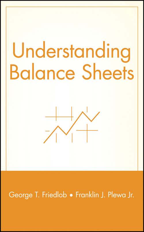 Understanding Balance Sheets by George T. Friedlob, Franklin J. Plewa, Jr., 9780471130758