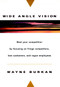 Wide-Angle Vision (Beat Your Competition by Focusing on Fringe Competitors, Lost Customers, and Rogue Employees) by Wayne C. Burkan, 9780471134169