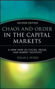 Chaos and Order in the Capital Markets (A New View of Cycles, Prices, and Market Volatility) by Edgar E. Peters, 9780471139386