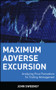 Maximum Adverse Excursion (Analyzing Price Fluctuations for Trading Management) by John Sweeney, 9780471141525