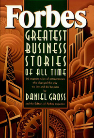 Forbes Greatest Business Stories of All Time by Forbes Magazine Staff, Daniel Gross, 9780471143147