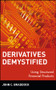 Derivatives Demystified (Using Structured Financial Products) by John C. Braddock, 9780471146339