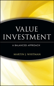 Value Investing (A Balanced Approach) by Martin J. Whitman, 9780471162926