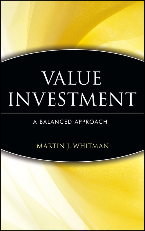 Value Investing (A Balanced Approach) by Martin J. Whitman, 9780471162926