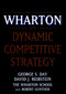 Wharton on Dynamic Competitive Strategy by George S. Day, David J. Reibstein, 9780471172079