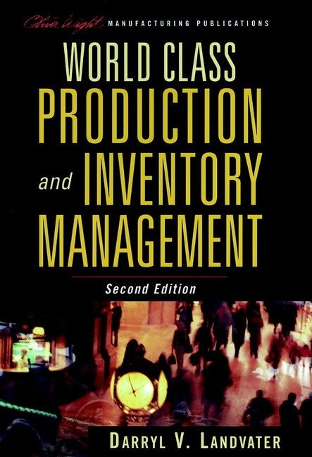 World Class Production and Inventory Management by Darryl V. Landvater, 9780471178552