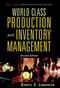 World Class Production and Inventory Management by Darryl V. Landvater, 9780471178552