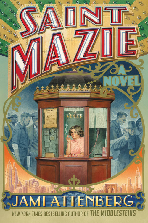 Saint Mazie (A Novel) by Jami Attenberg, 9781455599899