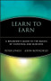 Learn to Earn (A Beginner's Guide to the Basics of Investing and Business) - 9780471180036 by Peter Lynch, John Rothchild, 9780471180036
