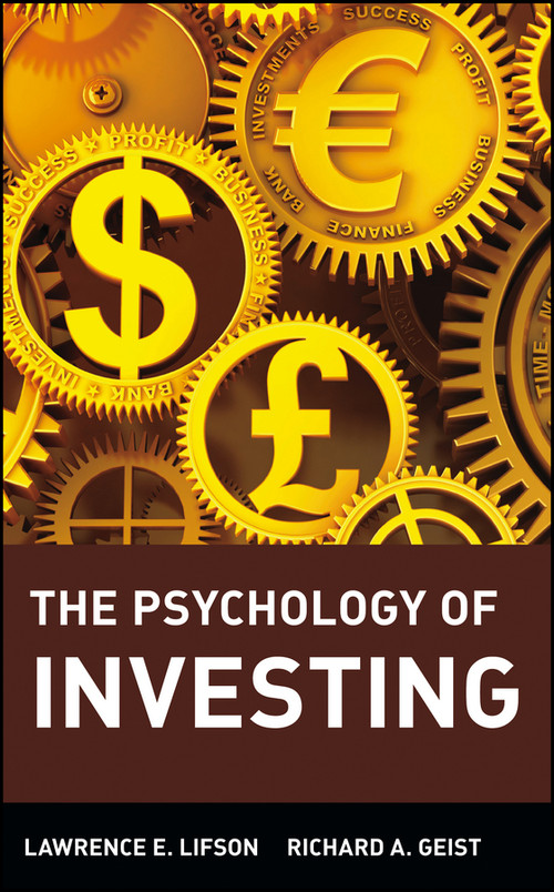 The Psychology of Investing by Lawrence E. Lifson, Richard A. Geist, 9780471183396