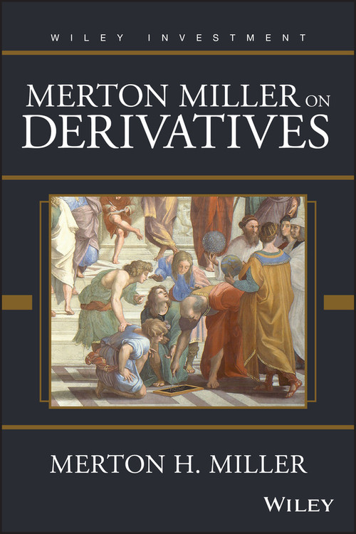 Merton Miller on Derivatives by Merton H. Miller, 9780471183402