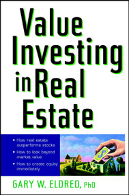 Value Investing in Real Estate by Gary W. Eldred, 9780471185208