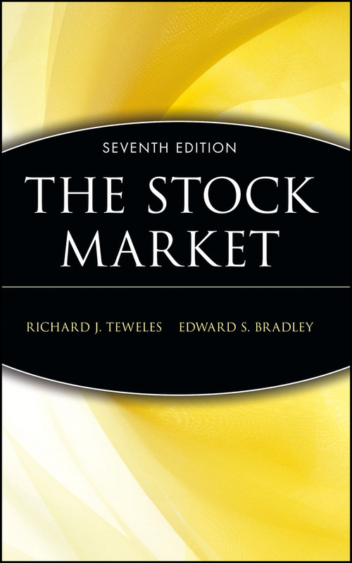 The Stock Market by Richard J. Teweles, Edward S. Bradley, 9780471191346