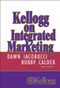 Kellogg on Integrated Marketing by Dawn Iacobucci, Bobby J. Calder, 9780471204763