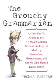 The Grouchy Grammarian by Thomas Parrish, 9780471223832
