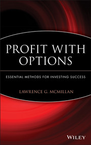 Profit With Options (Essential Methods for Investing Success) by Lawrence G. McMillan, 9780471225317